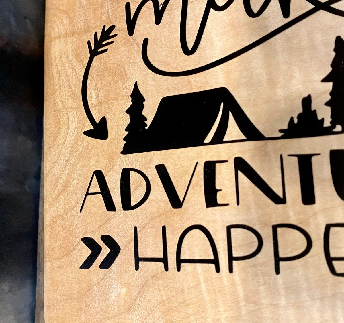 Make Adventures Happen Wood Sign: Live Edge Maple, Cabin Decor